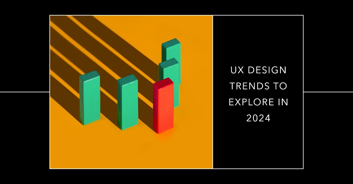 UX Design Trends To Explore In 2024 - Bloglabcity.com